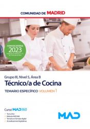 Técnico de Cocina (Grupo III, Nivel 5, Área B). Temario Específico volumen 1. Comunidad Autónoma de Madrid de Ed. MAD