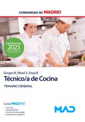Técnico de Cocina (Grupo III, Nivel 5, Área B). Temario General. Comunidad Autónoma de Madrid de Ed. MAD