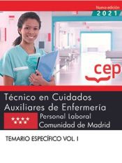Técnico en Cuidados Auxiliares de Enfermería (Personal Laboral). Comunidad de Madrid. Temario específico Vol. I de EDITORIAL CEP