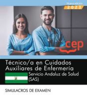 Técnico/a en Cuidados Auxiliares de Enfermería. Servicio Andaluz de Salud (SAS). Simulacros de examen de Editorial CEP