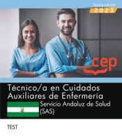 Técnico/a en Cuidados Auxiliares de Enfermería. Servicio Andaluz de Salud (SAS). Test de Editorial CEP