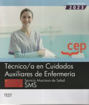 Técnico/a en Cuidados Auxiliares de Enfermería. Servicio Murciano de Salud. SMS. Test. Oposiciones de Editorial CEP