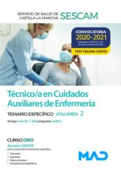 Técnico en Cuidados Auxiliares de Enfermería del Servicio de Salud de Castilla-La Mancha (SESCAM). Temario específico volumen 2 de Ed. MAD