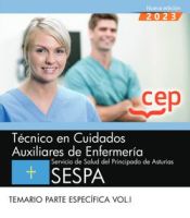 Técnico en Cuidados Auxiliares de Enfermería del Servicio de Salud del Principado de Asturias. SESPA. Temario Parte Específica Vol.I de Editorial CEP