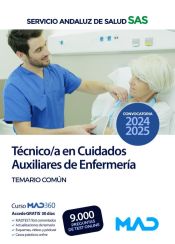 Técnico/a en Cuidados Auxiliares de Enfermería. Temario Común. Servicio Andaluz de Salud (SAS) de Ed. MAD