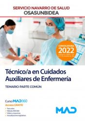 Técnico/a en Cuidados Auxiliares de Enfermería. Temario común. Servicio Navarro de Salud (Osasunbidea) de Ed. MAD