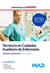 Técnico/a en Cuidados Auxiliares de Enfermería. Temario Específico volumen 1. Comunidad Autónoma de Madrid de Ed. MAD