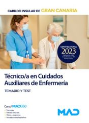 Técnico/a en Cuidados Auxiliares de Enfermería. Temario y Test . Cabildo Insular de Gran Canaria de Ed. MAD