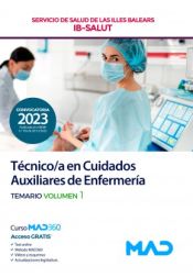 Técnico/a en cuidados auxiliares de enfermería. Temario volumen 1. Servicio de Salud de Las Illes Balears (IB SALUT) de Ed. MAD