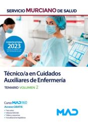 Técnico/a en Cuidados Auxiliares de Enfermería. Temario volumen 2. Servicio Murciano de Salud (SMS) de Ed. MAD