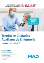 Técnico en Cuidados Auxiliares de Enfermería. Temario volumen 2. Servicio de Salud de Las Illes Balears (IB SALUT) de Ed. MAD