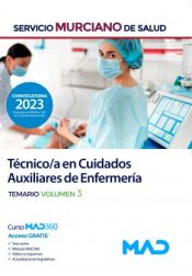 Técnico/a en Cuidados Auxiliares de Enfermería. Temario volumen 3. Servicio Murciano de Salud (SMS) de Ed. MAD