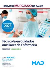 Técnico/a en Cuidados Auxiliares de Enfermería. Temario volumen 3. Servicio Murciano de Salud (SMS) de Ed. MAD