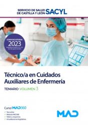 Técnico/a en Cuidados Auxiliares de Enfermería. Temario Volumen 3. Servicio de Salud de Castilla y León (SACYL) de Ed. MAD