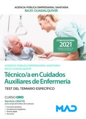 Técnico/a en Cuidados Auxiliares de Enfermería. Test del temario específico. Agencia Pública Empresarial Sanitaria Bajo Guadalquivir de Ed. MAD