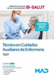 Técnico/a en Cuidados Auxiliares de Enfermería. Test del temario. Servicio de Salud de Las Illes Balears (IB SALUT) de Ed. MAD