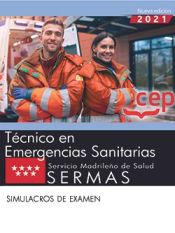 Técnico en emergencias sanitarias. Servicio Madrileño de Salud (SERMAS). Simulacros de examen de EDITORIAL CEP