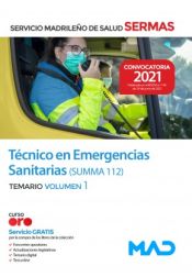 Técnico en Emergencias Sanitarias SUMMA 112. Temario volumen 1. Servicio Madrileño de Salud (SERMAS) de Ed. MAD