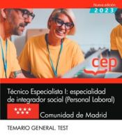 Técnico Especialista I: especialidad de integrador social (Personal Laboral). Comunidad de Madrid. Temario General. Test de Editorial CEP
