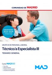 Técnico Especialista III (Grupo III). Temario general. Comunidad Autónoma de Madrid de Ed. MAD