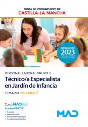 Técnico/a Especialista en Jardín de Infancia (Personal Laboral Grupo III). Temario volumen 2. Junta de Comunidades Castilla-La Mancha de Ed. MAD