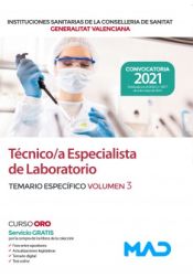 Técnico/a Especialista de Laboratorio. Temario específico volumen 3. Instituciones Sanitarias de la Conselleria de Sanidad de la Comunidad Valenciana de Ed. MAD