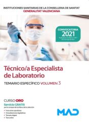 Técnico/a Especialista de Laboratorio. Temario específico volumen 3. Instituciones Sanitarias de la Conselleria de Sanidad de la Comunidad Valenciana de Ed. MAD