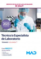 Técnico/a Especialista de Laboratorio. Temario volumen 1. Servicio de Salud de Las Illes Balears (IB SALUT) de Ed. MAD