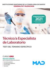 Técnico/a Especialista de Laboratorio. Test del temario específico. Instituciones Sanitarias de la Conselleria de Sanidad de la Comunidad Valenciana de Ed. MAD