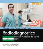 Técnico/a Especialista en Radiodiagnóstico. Servicio Andaluz de Salud (SAS). Temario común de EDITORIAL CEP