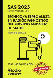 Técnico Especialista en Radiodiagnóstico del Servicio Andaluz de Salud (SAS) - Ediciones Rodio S. Coop. And.
