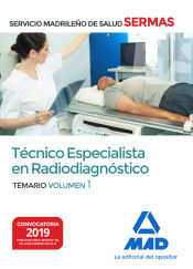 Técnico Especialista en Radiodiagnóstico del Servicio de Salud de la Comunidad de Madrid (SERMAS) - Ed. MAD