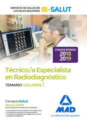 Técnico Especialista en Radiodiagnóstico del Servicio de Salud de las Illes Balears (IB-SALUT) - Ed. MAD