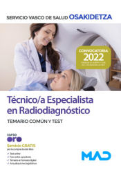 Técnico/a Especialista en Radiodiagnóstico. Temario común y test. Servicio Vasco de Salud (Osakidetza) de Ed. MAD