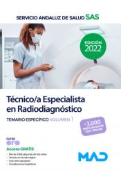 Técnico/a Especialista en Radiodiagnóstico. Temario específico volumen 1. Servicio Andaluz de Salud (SAS) de Ed. MAD