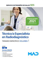 Técnico/a Especialista en Radiodiagnóstico. Temario específico volumen 1. Servicio Extremeño de Salud (SES) de Ed. MAD