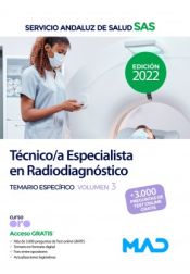 Técnico/a Especialista en Radiodiagnóstico. Temario específico volumen 3. Servicio Andaluz de Salud (SAS) de Ed. MAD