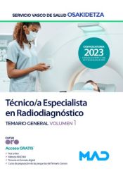 Técnico/a Especialista en Radiodiagnóstico. Temario General volumen 1. Servicio Vasco de Salud (Osakidetza) de Ed. MAD