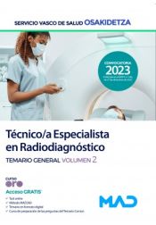 Técnico/a Especialista en Radiodiagnóstico. Temario General volumen 2. Servicio Vasco de Salud (Osakidetza) de Ed. MAD