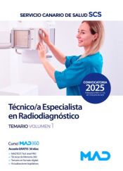 Técnico/a Especialista en Radiodiagnóstico. Temario volumen 1. Servicio Canario de Salud de Ed. MAD