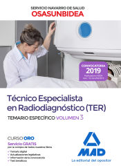 Técnico Especialista en Radiodiagnóstico (TER) del Servicio Navarro de Salud-Osasunbidea. Temario específico volumen 3 de Ed. MAD