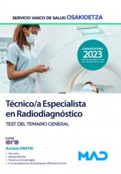 Técnico/a Especialista en Radiodiagnóstico. Test del temario general. Servicio Vasco de Salud (Osakidetza) de Ed. MAD