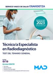 Técnico/a Especialista en Radiodiagnóstico. Test del temario general. Servicio Vasco de Salud (Osakidetza) de Ed. MAD