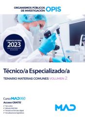 Técnico/a Especializado/a. Temario Materias Comunes volumen 2. Organismos Públicos de Investigación (OPIS) de Ed. MAD