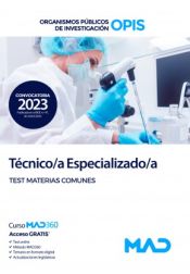 Técnico/a Especializado/a. Test Materias Comunes. Organismos Públicos de Investigación (OPIS) de Ed. MAD