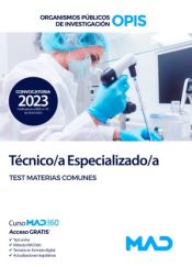 Técnico/a Especializado/a. Test Materias Comunes. Organismos Públicos de Investigación (OPIS) de Ed. MAD