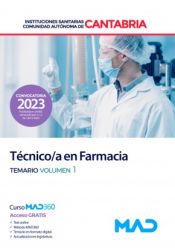 Técnico/a en Farmacia. Temario volumen 1. Instituciones Sanitarias de la Comunidad Autónoma de Cantabria de Ed. MAD