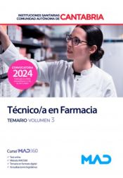Técnico/a en Farmacia. Temario volumen 3. Instituciones Sanitarias de la Comunidad Autónoma de Cantabria de Ed. MAD