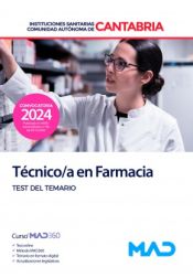 Técnico/a en Farmacia. Test del temario. Instituciones Sanitarias de la Comunidad Autónoma de Cantabria de Ed. MAD