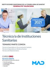 Técnico/a Instituciones Sanitarias: Técnico Especialista en Documentación Sanitaria, en Medicina Nuclear y Técnico Mantenimiento Conselleria de Sanitat Generalitat Valenciana - Ed. MAD